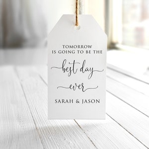 Tomorrow Is Going To Be The Best Day Ever, Rehearsal Favor Tags, Rehearsal Dinner Thank You Tags, Digital File W1125-4