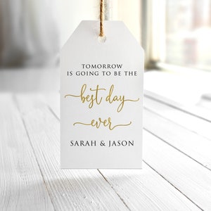 Tomorrow Is Going To Be The Best Day Ever, Rehearsal Favor Tags, Rehearsal Dinner Thank You Tags, Digital File W1127-2