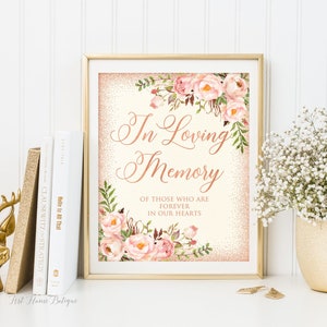 In Loving Memory Wedding Sign, Rose Gold Wedding Memorial Table Sign, Floral Wedding Sign, Printable Memorial Sign, Blush Pink Flowers, W539