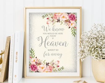 We Know You Would Be Here Today If Heaven Wasn't So Far Away, Ivory Wedding Sign, Memorial Wedding Sign, In Loving Memory, Printable, W93