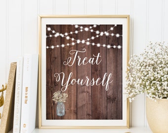 May include: A printable sign with a rustic wood background and white string lights. The sign says "Treat Yourself" in white cursive font.