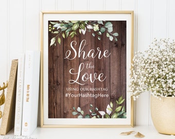 Rustic Greenery Wedding Share The Love Sign, Botanical Wedding Hashtag Sign, Share The Love Wedding Sign, Wedding Instagram Sign, W1250