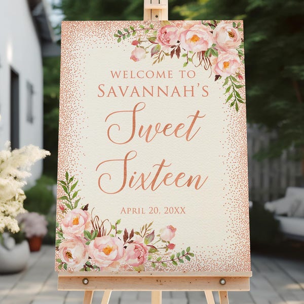 Printed or Digital Rose Gold Floral Sweet 16 Welcome Sign, W539-2