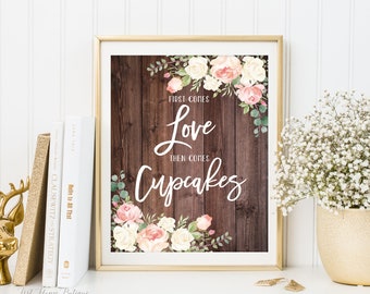 L'amour vient d'abord, puis il y a les petits gâteaux, enseigne de dessert rustique, enseigne florale imprimable, fleurs roses et blanches, W475