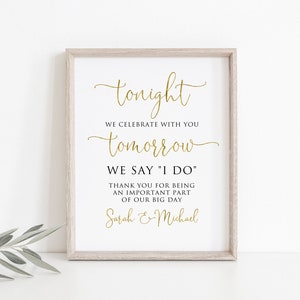 Tonight We Celebrate with You Tomorrow We say I DO Sign, Modern Rehearsal Sign, W1127
