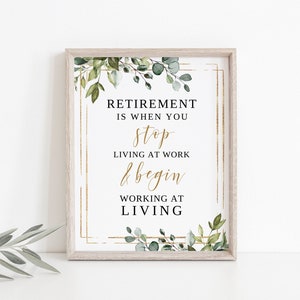 Retirement Party Sign, Retirement is When You Stop Living at Work, Geometric Retirement Sign, Botanical Retirement Sign, W1085