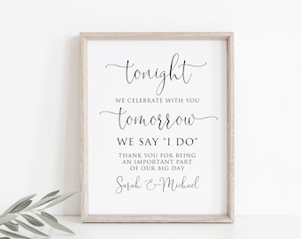 Puede incluir: Un cartel imprimible con el texto "tonight we celebrate with you tomorrow we say "I do" thank you for being an important part of our big day Sarah & Michael"