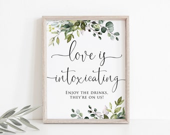 Love Is Intoxicating Sign, Greenery Wedding Bar Sign, Open Bar Wedding Sign, Digital File, W1124