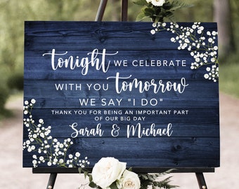 Rustic Navy Tonight We Celebrate with You Tomorrow We say I DO Welcome Sign, Gypsophila Rehearsal Dinner, Baby’s Breath, Digital, W1257