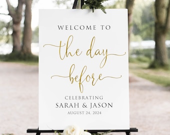 Welcome to the Day Before Sign, Gold Rehearsal Dinner Welcome Sign, Digital, W1127-2