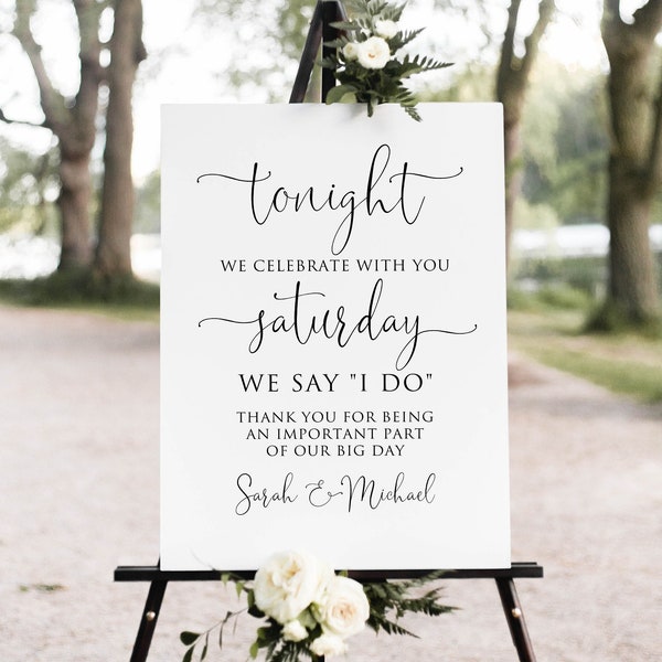 Tonight We Celebrate with You Saturday We say I DO Welcome Sign, Modern Rehearsal Dinner Welcome Sign, Digital File, W1125-3