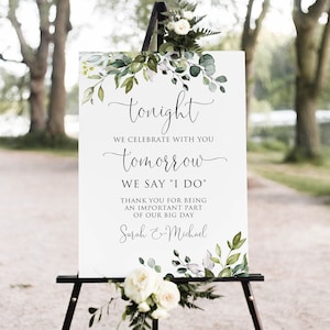 Tonight We Celebrate with You Tomorrow We say I DO Welcome Sign, Greenery Rehearsal Dinner Welcome Sign, Botanical, Digital File, W1124-1