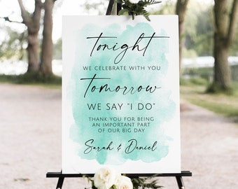 Turquoise Rehearsal Dinner Welcome Sign, Tonight We Celebrate with You Saturday We say I DO Welcome Sign, Teal Rehearsal, Digital File, W107