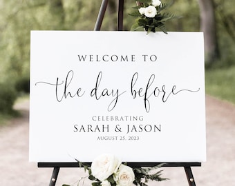 Welcome to the Day Before Sign, Modern Rehearsal Dinner Welcome Sign, Digital, W1125-1