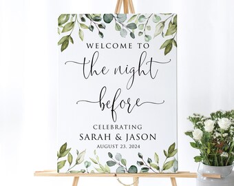 Welcome to the Night Before Sign, Botanical Rehearsal Dinner Welcome, Greenery Rehearsal Dinner Welcome Sign, Greenery, Digital File W1124-4