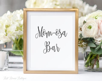 Mom-osa Bar Sign, Baby Shower Momosa Bar Sign, Mimosa Bar Sign, Bubbly Bar Sign, Baby Shower Bar Sign, BS59
