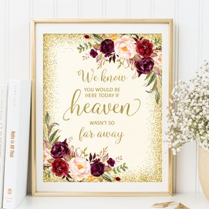 We Know You Would Be Here Today If Heaven Wasn&#39;t So Far Away, Ivory Wedding Sign, Memorial Wedding Sign, In Loving Memory, Printable, W39