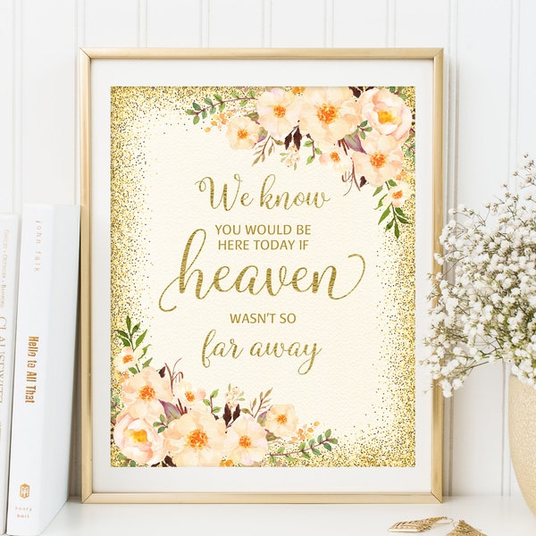 We Know You Would Be Here Today If Heaven Wasn't So Far Away, Ivory Wedding Sign, Memorial Wedding Sign, In Loving Memory, Peach, W225