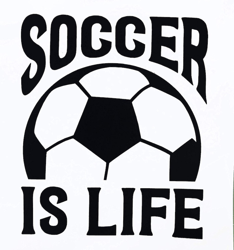 Custom Soccer is Life Decal Soccer Sticker Yeti Tumblers Cup Etsy