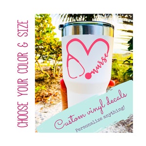 Custom Nurse Decal - Heart Nurse Stethoscope Vinyl Decal  - Nursing Bumper Sticker, for Tumblers, Laptops, Car Windows - Pick Size and Color