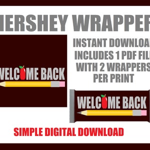 May include: Printable Hershey's chocolate bar wrapper with a red apple and pencil graphic and the text "Welcome Back".