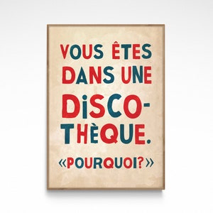 You Are In A Disco Why, French Style Retro Protest Poster Print, Vous Êtes Dans Une Discothèque Pourquoi, Disco Poster, Music Poster image 5