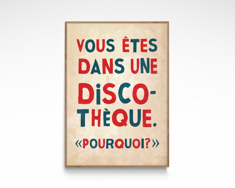 You Are In A Disco Why, French Style Retro Protest Poster Print, Vous Êtes Dans Une Discothèque Pourquoi, Disco Poster, Music Poster image 5