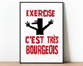 Exercise = Bourgeois, French Style Retro Protest Poster Print, Gym Art, Running Workout Print, Home Decor, Mid Century Modern Art, Wall Art