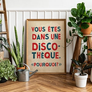 You Are In A Disco Why, French Style Retro Protest Poster Print, Vous Êtes Dans Une Discothèque Pourquoi, Disco Poster, Music Poster image 3