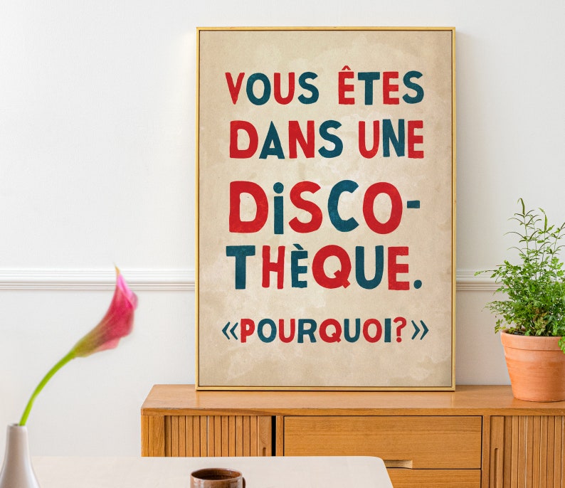 You Are In A Disco Why, French Style Retro Protest Poster Print, Vous Êtes Dans Une Discothèque Pourquoi, Disco Poster, Music Poster image 2