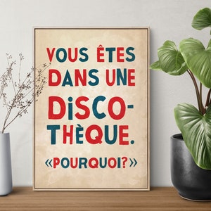 You Are In A Disco Why, French Style Retro Protest Poster Print, Vous Êtes Dans Une Discothèque Pourquoi, Disco Poster, Music Poster image 4