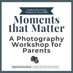 Complete Photography Course for Parents | Camera Settings to Composition | Family Photo Workshop PDF