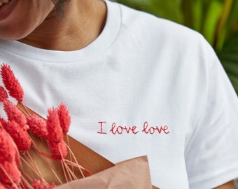 Personalised T-Shirt | Hand Embroidered White Custom Slogan Tee | Organic Cotton | I Love Love Second Wedding Anniversary Gift for Wife