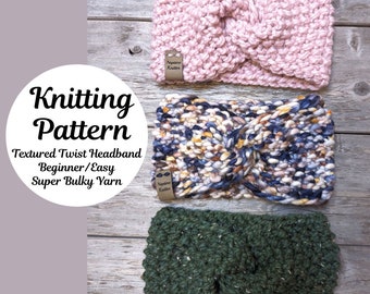 Knitting Pattern Textured Twist Headband, Easy Beginner pattern, Twisted knit headband pattern, super bulky yarn, thick, warm, fast to knit