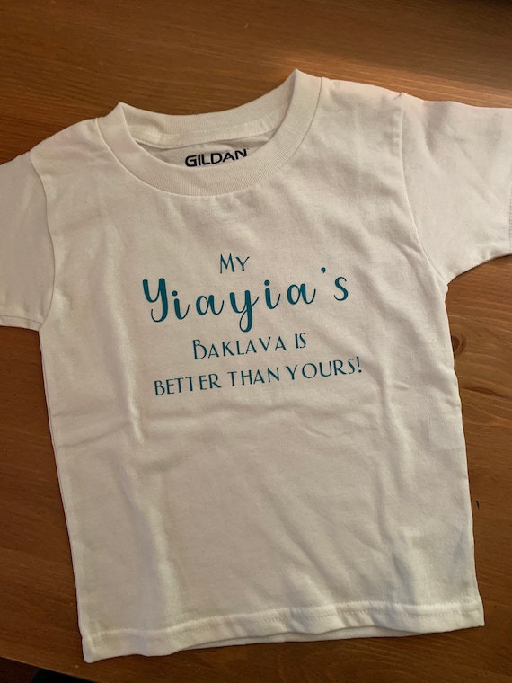 My Yiayia’s Baklava is better than yours! Baby onesie - Toddler Shirt - Greek desserts - Personalized kid shirts