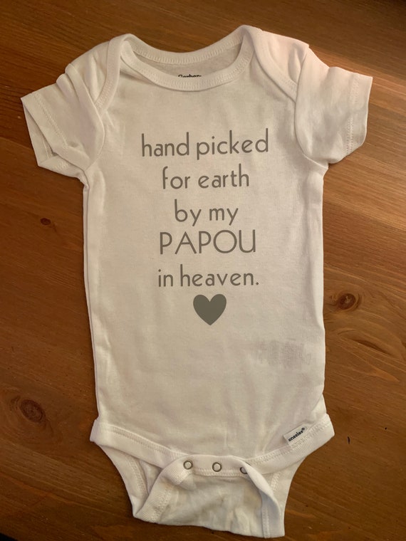 Hand picked for earth by my Papou in heaven - baby onesie- pregnancy announcement- baby shower-