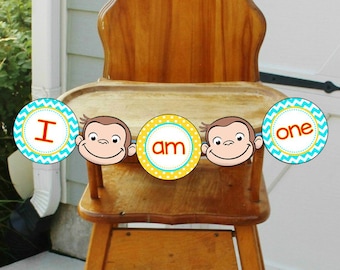 Curious George Birthday "I Am One" Banner / Curious George Birthday Party Highchair Banner- Instant Download FILE to PRINT