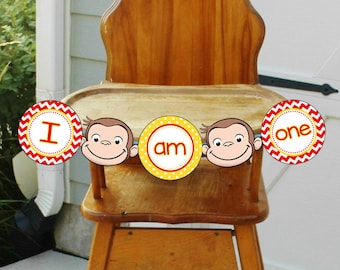 Curious George Birthday "I Am One" Banner / Curious George Birthday Party Highchair Banner- Instant Download FILE to PRINT