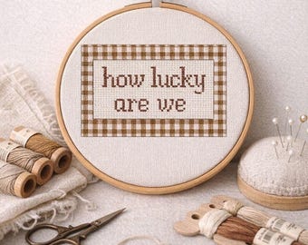 Cottagecore Girly Cross Stitch Pattern How Lucky Are We PDF Digital Download