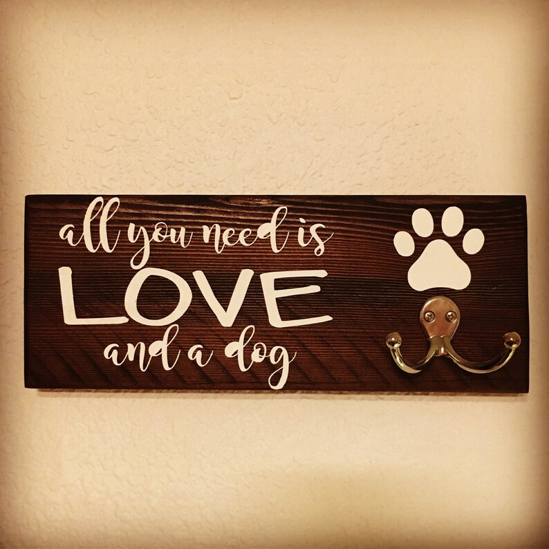 signs for dog pet sign fur baby dog lover sign Dog sign Dog leash and collar holder All you need is love and a dog