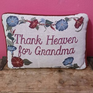 Vintage EMBROIDERED Throw PILLOW, "Thank Heaven for GRANDMA", Accent pillow, Decorative Pillow, Grandmother Gift, Vintage Home Decor