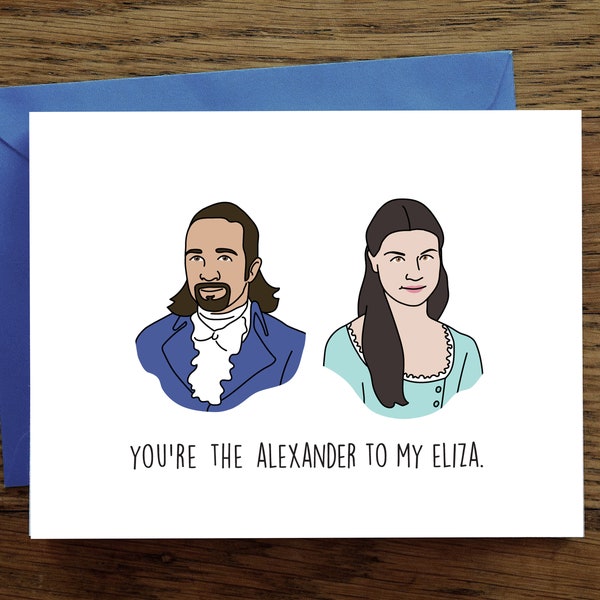 Love Card | INSTANT DOWNLOAD DIY | Hamilton | Alexander | Eliza | Lin-Manuel Miranda | Anniversary | Birthday | Printable | Digital pdf