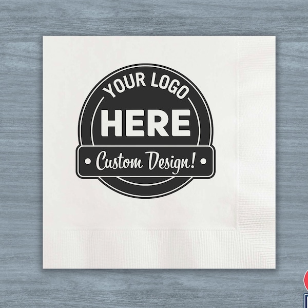 One Color Custom and Personalized Napkins for Weddings, Birthdays, Businesses and other Corporate Events Logo Design Artwork Napkins