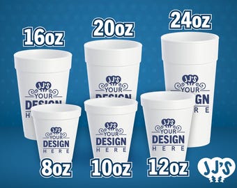 Personalized Foam Cups, Custom Printed Party Cups, Six Sizes