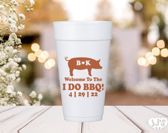 I Do BBQ Personalized Foam Cups for Wedding, Engagement, and Rehearsal Dinner Party