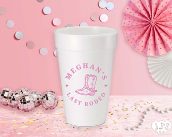 Last Rodeo Personalized Foam Cups for Bachelorette Party