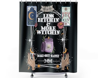 Less Bitchin' More Witchin' / Witchy AF Shower Curtain / Manifestation / Tarot / Oracle / Magic Happen