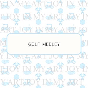 Può includere: Uno sfondo bianco con un motivo a tema golf azzurro. Il motivo include golf cart, palline da golf, tee e green. Il testo "GOLF MEDLEY" è in un rettangolo bianco con un bordo azzurro.