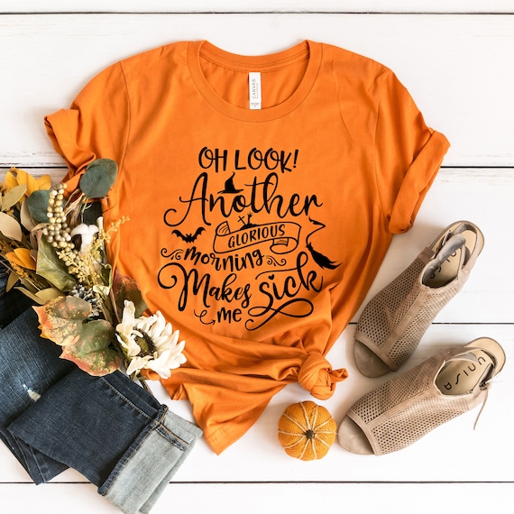 another glorious morning makes me sick shirt