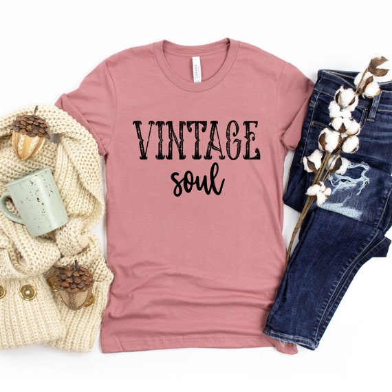 Vintage Soul Shirt Vintage Soul Tshirt Antiquing Shirt Etsy